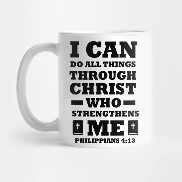 I Can Do All Things Through Christ Who Strengthens Me by Precious7